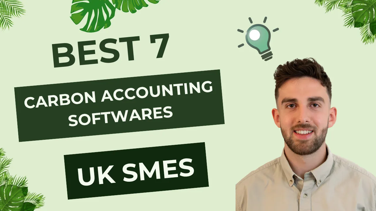 Best Carbon Accounting Software for UK SMEs (2026): Top 7 Platforms Compared